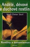Andělé, dévové a duchové rostlin - Wolf Dieter Storl - Kliknutím na obrázek zavřete